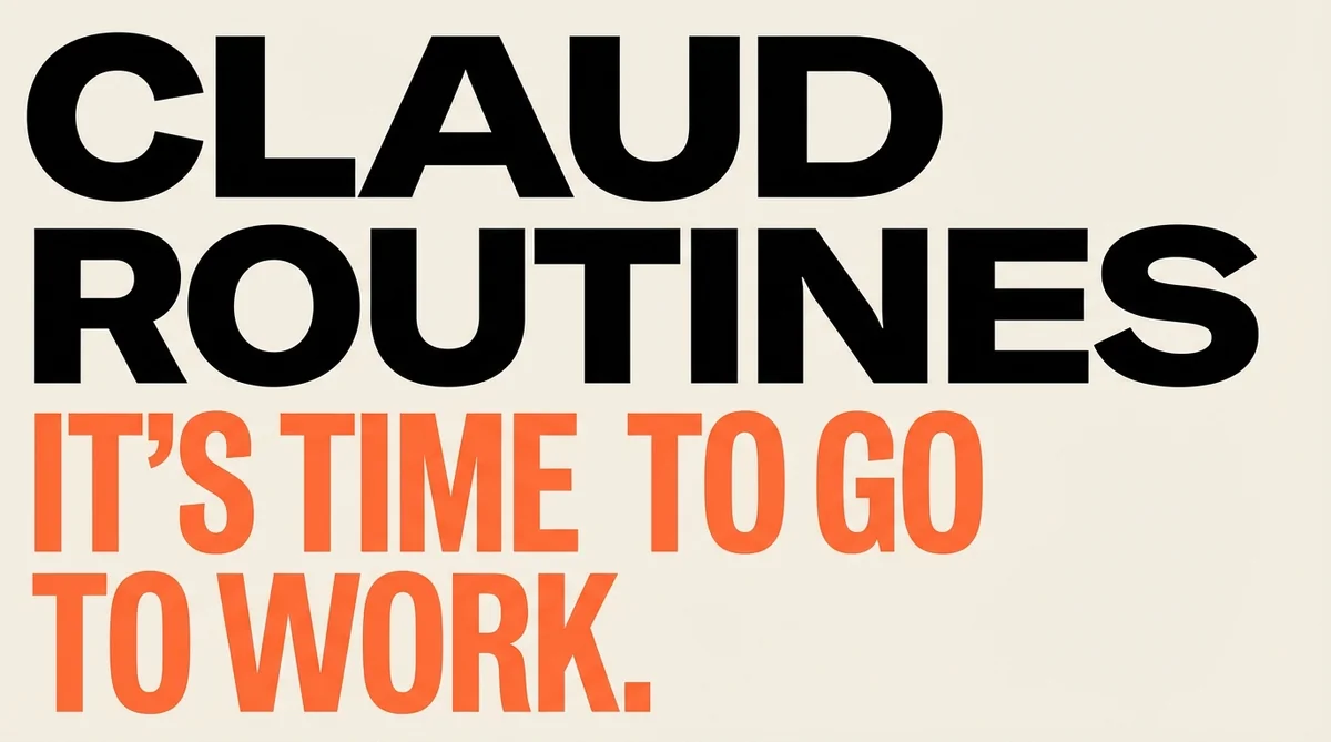 Claude Routines Changed Everything: A Letter to My Friends